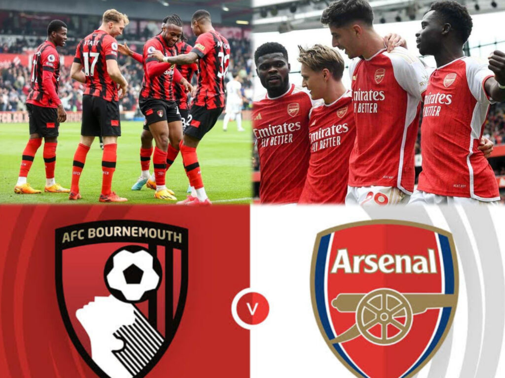 Bournemouth vs Arsenal :Preview, H2H, Prediction, Where to Watch and everything to know