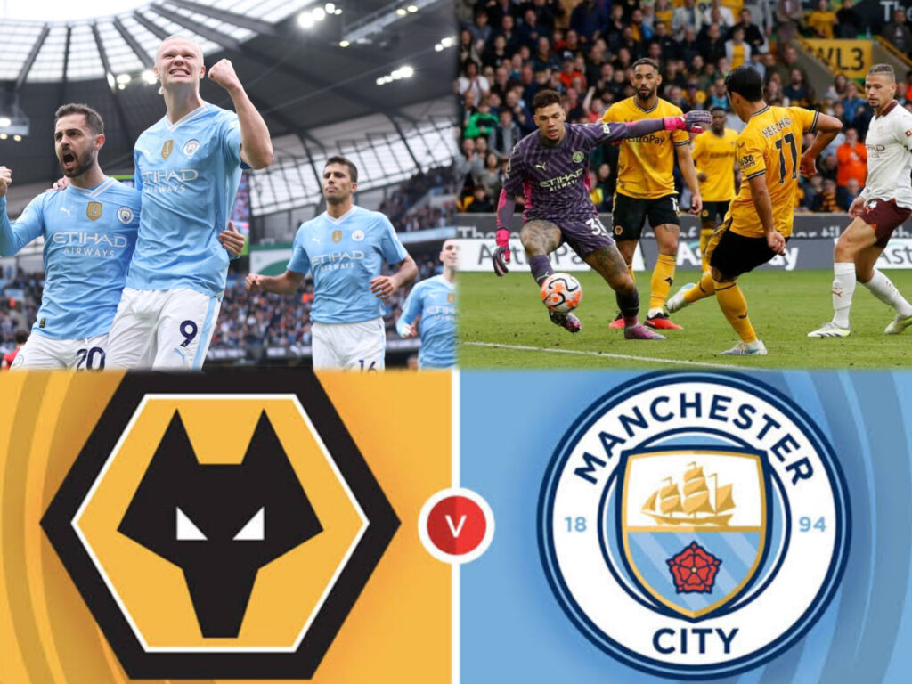 Wolverhampton Wonderers vs Manchester City : Preview, H2H, Prediction, Where to Watch and everything to know